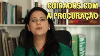 CUIDADOS COM A PROCURAÇÃO [upl. by Jo Ann]