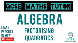 Factorising Quadratics Higher amp Foundation  GCSE Maths Tutor [upl. by Akemed635]