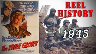 quotThe True Gloryquot 1945 Allied Victory over Germany  REEL History [upl. by Tuneberg]