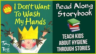 I Dont Want to Wash My Hands  A Little Princess Story for Children About Hygiene  Kids Read Along [upl. by Atteram]