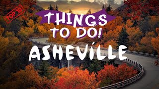 10 Best Things To Do In Asheville North Carolina  Full Travel Guide [upl. by Annalee]