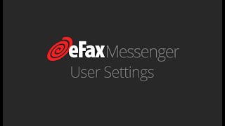 eFax Messenger  User Settings [upl. by Nameerf833]