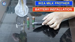 IKEA Milk Frother Battery Installation Procedure [upl. by Eesac]