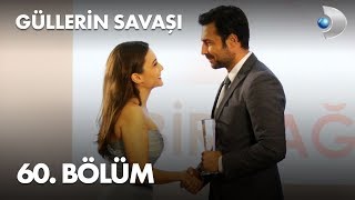 Güllerin Savaşı 60 Bölüm [upl. by Latsyk]