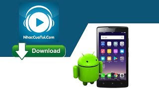 Cách tải nhạc MP3 trên NhacCuaTui về điện thoại ANDROID [upl. by Philender]