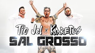 Tio Jel x Karetus  Sal Grosso [upl. by Ordnasela]