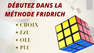 Tutoriel  La méthode intermédiaire Fridrich simplifiée au Rubiks Cube [upl. by Jessi]