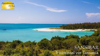 Sansibar Trauminsel vor Tansania  © Abendsonne Afrika [upl. by Nerrad559]