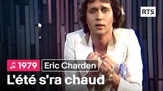 Eric Charden  Lété sra chaud 1979 [upl. by Maury]