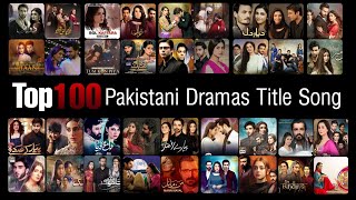 Top 100 Most Popular Pakistani Dramas Title SongOST  Popular Pakistani Drama Original Sound Track [upl. by Ronaele367]