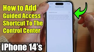 iPhone 14s14 Pro Max How to Add Guided Access Shortcut To The Control Center [upl. by Yremrej]