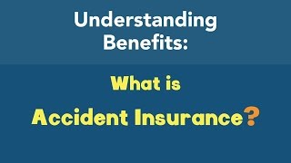 What is Accident Insurance [upl. by Wellington363]