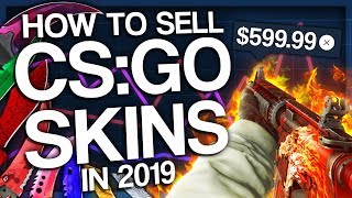 HOW TO SELL CSGO SKINS IN 2019 [upl. by Aerdnek]