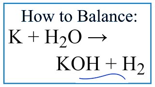 How to Balance K  H2O  KOH  H2 Potassium  Water [upl. by Miki]