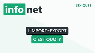 Limportexport cest quoi  définition aide lexique tuto explication [upl. by Siuoleoj]