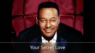 Luther Vandross  Secret Love w lyrics [upl. by Haleehs632]