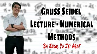 Gauss Seidel Lecture  Numerical Methods [upl. by Butch]