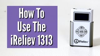 Step By Step How to Use A Simple Inexpensive TENS Unit For Pain Control The iReliev 1313 [upl. by Vorster580]