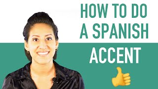 How To Do a Spanish Accent  Sound Like a Native Speaker [upl. by Irreg]