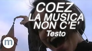 La Musica Non Cè  Coez Testo e Musica [upl. by Hesper805]