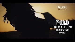 Prodígio  Sonhos Com Preço Feat Abdiel amp Thanya [upl. by Neellok]