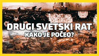 DRUGI SVETSKI RAT  KAKO I ZAŠTO JE POČEO [upl. by Ataeb]