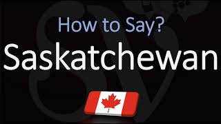 How to Pronounce Saskatchewan CORRECTLY Canadian Province Pronunciation [upl. by Nattirb726]