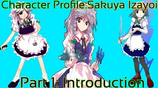 Touhou  Character Profile Sakuya Izayoi Part 1Introduction The Time Stopping Elegant Maid [upl. by Fabriane115]