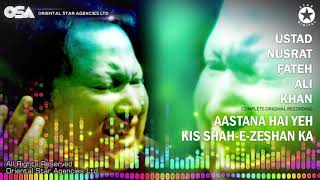 Aastan Hai Yeh Kis Shahe Zeshan Ka Marhaba Marhaba Complete Nusrat Fateh Ali Khan  OSA Worldwide [upl. by Ilojna]