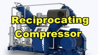 How a Reciprocating Compressor works and its Accessories [upl. by Yale283]