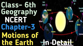 Motions of the Earth  Chapter 3  Class 6  in Detail  NCERT Geography  UPSC [upl. by Eanad]