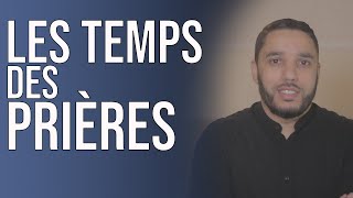 Quels sont les temps précis des prières [upl. by Leler]