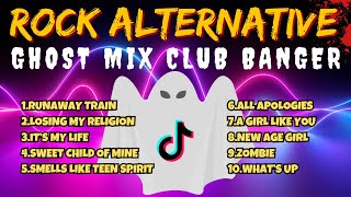 Ghost Mix 90s Alternative Rock Nonstop Remix Ghost Banger  Club Banger x Ghost Mix [upl. by Angelique]