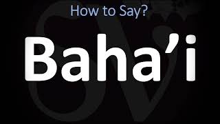 How to Pronounce Bahai CORRECTLY [upl. by Roshelle]