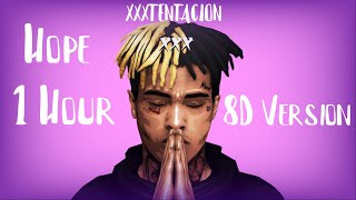 XXXTENTACION  Hope 8D AUDIO 🎧 1 Hour Version 🎧 [upl. by Silden]