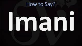 How to Pronounce Imani CORRECTLY [upl. by Finnie]