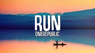 OneRepublic  Run Lyrics [upl. by Alley138]