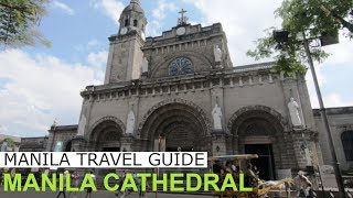 Manila Travel Guide Manila Cathedral Intramuros Philippines [upl. by Lubbock]