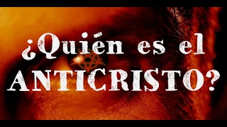 ¿QUIÉN ES EL ANTICRISTO [upl. by Wildee]