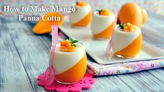 How to Make Mango Panna Cotta [upl. by Aikrehs235]