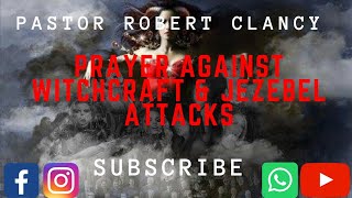 PRAYERS AGAINST WITCHCRAFT amp JEZEBEL ATTACKS [upl. by Ayikat]