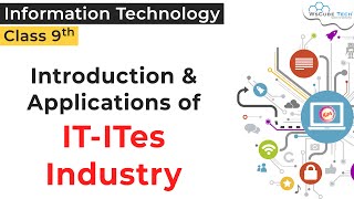 Introduction amp Applications of IT  ITeS Industry Class 9  Information Technology 402 CBSE Class 9 [upl. by Niwde]