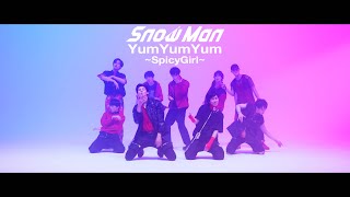 Snow Man「YumYumYum SpicyGirl」Dance Video YouTube ver [upl. by Wolfgang]