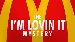 McDonalds The Mystery of quotIm Lovin Itquot [upl. by Helsell321]