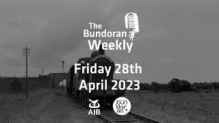 229  The Bundoran Weekly  Friday 28th April 2023 [upl. by Shayne27]