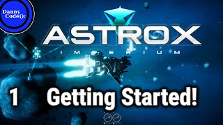 ASTROX IMPERIUM Episode 1  Getting Started  Gameplay  Playthrough AstroxImperium [upl. by Bohlen804]