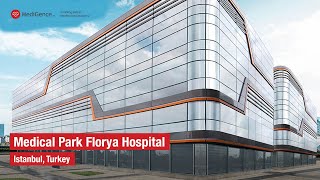 Medical Park Florya Hospital Turkey  Best Hospital in Istanbul Turkey [upl. by Bernete]