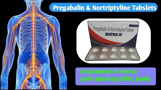 Pregabalin and nortriptyline Tablets  Pregabalin 75mg amp nortriptyline 10mg tablet Neupreg Nt tabs [upl. by Gibson]