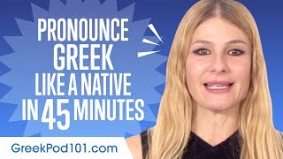 How to Pronounce Greek Like a Native Speaker [upl. by Shamrao]