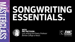 JMC Masterclass Songwriting Essentials with Pat Pattison [upl. by Nwahsuq]